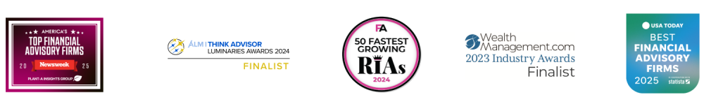 America's Top Financial Advisory Firms, ALM Think Advisor Luminaries Awards Finalist, 50 Fastest Growing RIAs, WealthManagement.com Industry Awards Finalist, and USA Today Best Financial Advisory Firms
